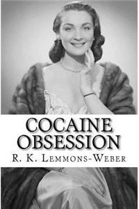 Cocaine Obsession