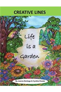 Life is a Garden