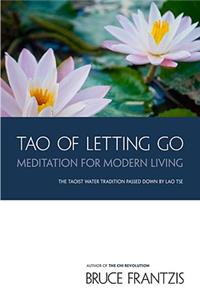 Tao of Letting Go