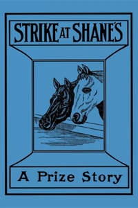 Strike at Shane's: A Prize Story of Indiana