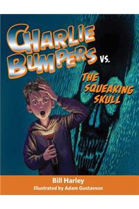 Charlie Bumpers vs. the Squeaking Skull