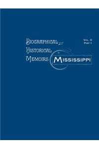 Biographical & Historical Memoirs of Mississippi