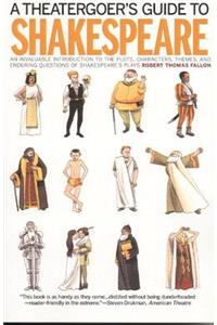Theatergoer's Guide to Shakespeare
