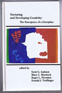 Nurturing and Developing Creativity: The Emergence of a Discipline (Creativity Research)