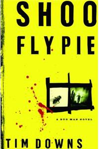 Shoofly Pie: A Bug Man Novel
