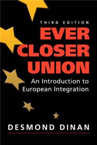 Ever Closer Union: An Introduction to European Integration