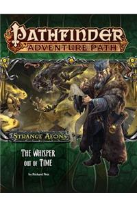 Pathfinder Adventure Path: Strange Aeons 4 of 6: The Whisper Out of Time