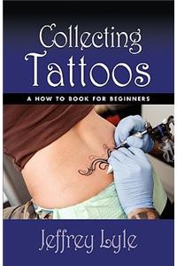 Collecting Tattoos