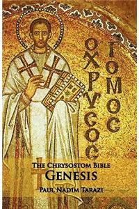 Chrysostom Bible - Genesis: A Commentary
