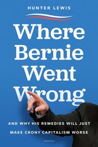 Where Bernie Went Wrong