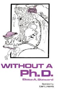 Without A Ph.D.