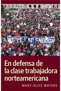 Defensa de la Clase Trabajadora Norteamericana