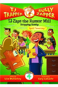 Tj Zaps the Rumor Mill #4: Stopping Gossip