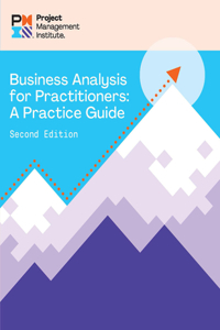 Business Analysis for Practitioners - Second Edition