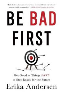 Be Bad First