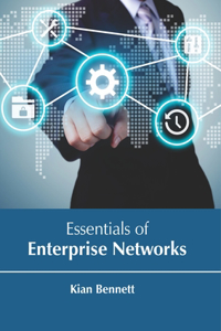 Essentials of Enterprise Networks