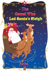 Camel Who Led Santa's Sleigh
