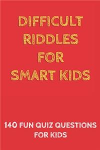 Difficult Riddles for Smart Kids