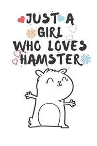Just A Girl Who Loves Hamster