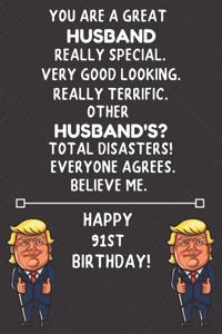 You Are A Great Husband Really Special Very Good Looking Happy 91 Birthday