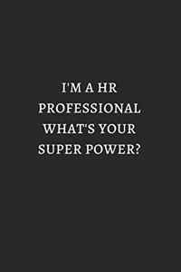 I Am Hr Professional What Is You Super Power White