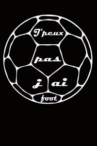 J'peux pas, j'ai foot