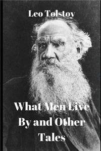 What Men Live By and Other Tales