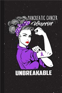 Pancreatic Cancer Warrior Unbreakable