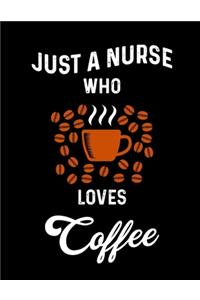 Just A Nurse Who Loves Coffee