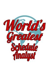 World's Greatest Schedule Analyst