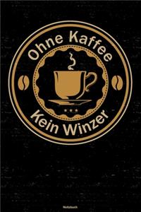 Ohne Kaffee kein Winzer Notizbuch