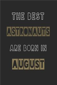 The Best astronauts are born in August journal