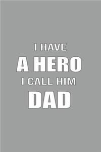 I Have Hero I Call Him Dad