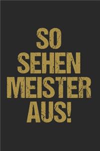 So sehen Meister aus!