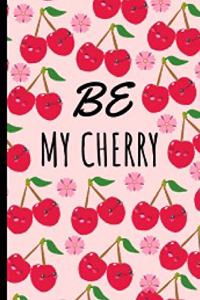 Be My Cherry