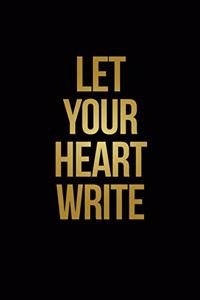 Let Your Heart Write