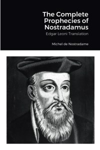 Complete Prophecies of Nostradamus