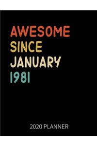 Awesome Since January 1981 2020 Planner