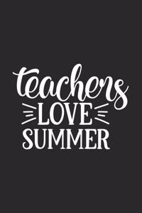 Teachers Love Summer