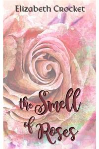 The Smell of Roses