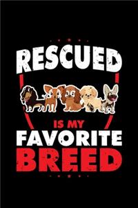 Rescued Is My Favorite Breed