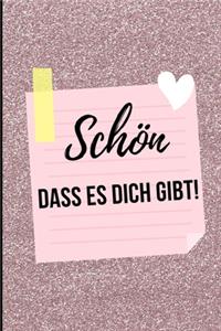 Schön Dass Es Dich Gibt!