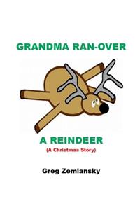 Grandma Ran-Over A Reindeer