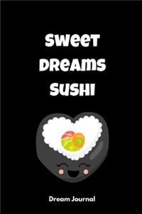 Sweet Dreams Sushi