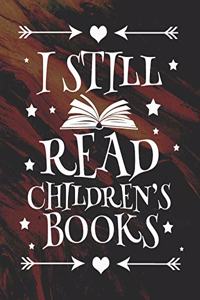 I Still Read Children's Books
