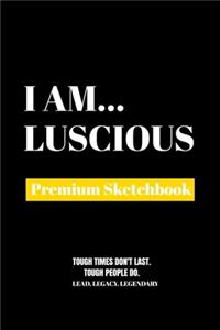 I Am Luscious