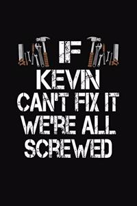 If Kevin Can't Fix We're All Screwed