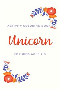 Activity Coloring Book Unicorn for Kids Age 4-8