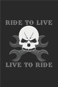 Ride to live live to ride