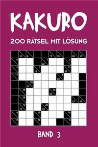 Kakuro 200 Rätsel mit Lösung Band 3